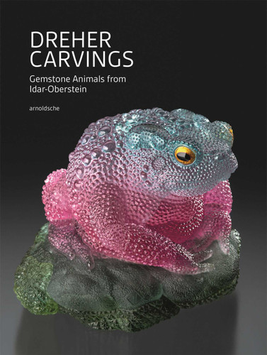 Dreher Carvings: Gemstone Animals from Idar-Oberstein book cover by Wilhelm Lindemann, Will Larson, Ekkehard Schneider