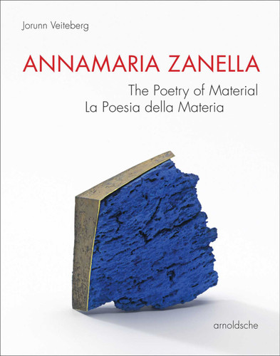 Annamaria Zanella: The Poetry of Material / La Poesia della Materia book cover by Jorunn Veiteberg