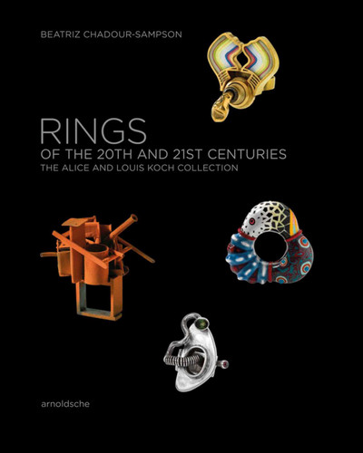 Rings of the 20th and 21st Centuries: The Alice and Louis Koch Collection book cover by Beatriz Chadour-Sampson