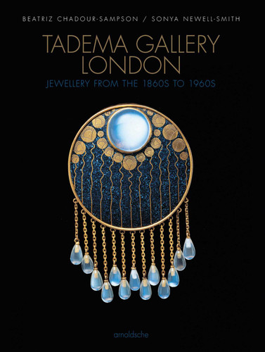 Tadema Gallery London: Jewellery from the 1860s to 1960s book cover by Beatriz Chadour-Sampson, Sonya Newell-Smith