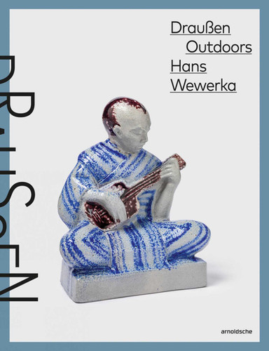Hans Wewerka Outdoors – Draußen: Stoneware Street Scenes / Straßenszenen in Steinzeug book cover by 