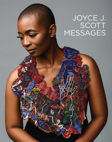 Joyce J. Scott: Messages book cover by 