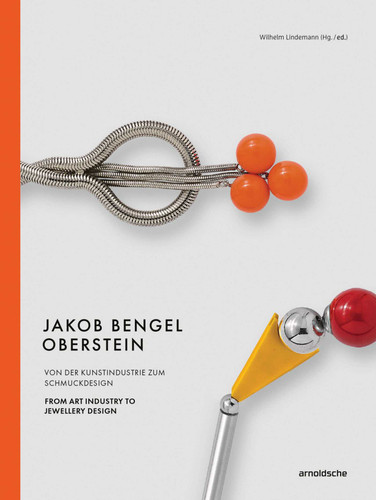Jakob Bengel, Oberstein: From Art Industry to Jewellery Design book cover by 