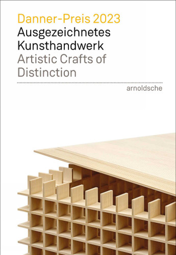 Danner Prize 2023: Artistic Crafts of Distinction book cover by 