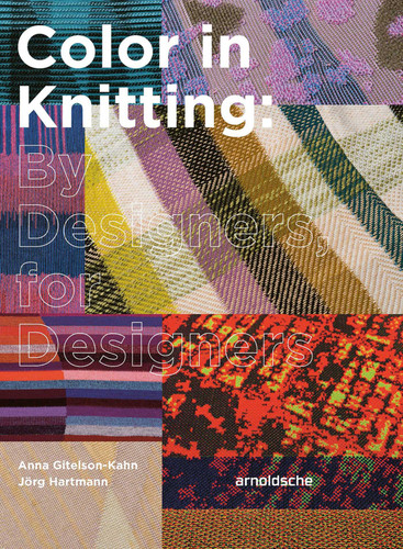 Color in Knitting: By Designers, for Designers book cover by Jörg Hartmann, Anna Gitelson-Kahn