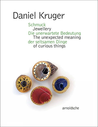 Daniel Kruger: Jewellery – The unexpected meaning of curious things book cover by Barbara Schmidt, Olga Zobel Biró