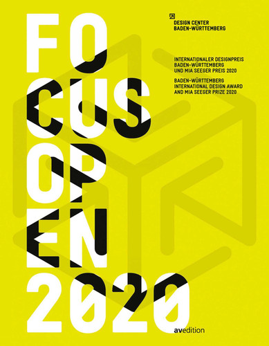 Focus Open 2020: Baden-Württemberg International Design Award and Mia Seeger Prize 2020 (Focus Open) book cover by Design Center Baden-Wuerttemberg