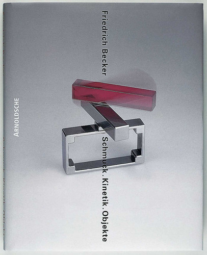 Friedrich Becker: Kinetic Jewellery book cover by Friederich Becker