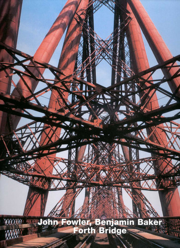 John Fowler, Benjamin Baker, Forth Bridge: Opus 18 book cover by Iain Boyd Whyte, Angus Macdonald