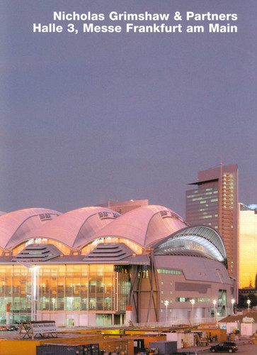 Nicholas Grimshaw, Halle 3a, Messe Frankfurt: Opus 41 book cover by Volker Fischer