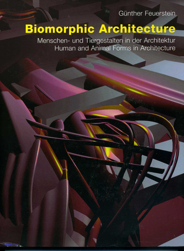 Biomorphic Architecture: Human and Animal Forms in Architecture book cover by Gunther Feuerstein