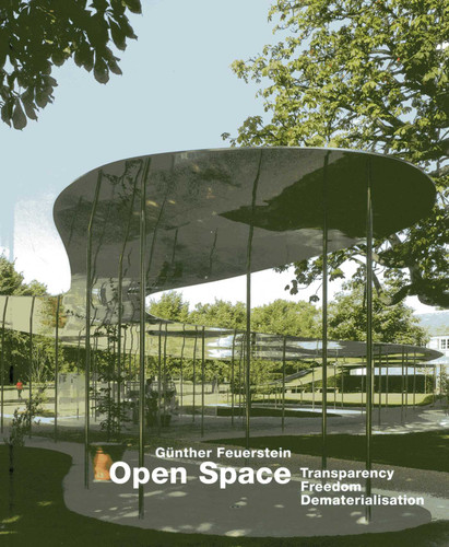 Open Space: Transparency - Freedom - Dematerialisation book cover by Gunther Feuerstein