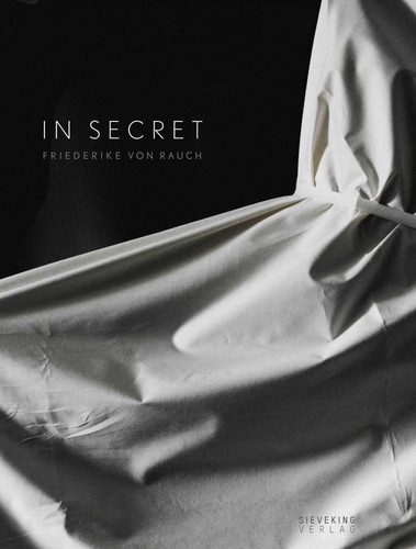 In Secret: Friederike von Rauch book cover by Friederike von Rauch