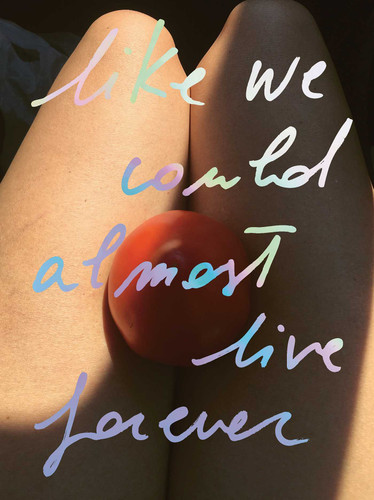 Like we could almost live forever book cover by Carlotta Guerra