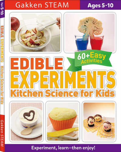 Edible Experiments: Kitchen Science for Kids: For Ages 5-10 (Gakken STEAM ) book cover by Sachiko Murakami, Gakken early childhood experts