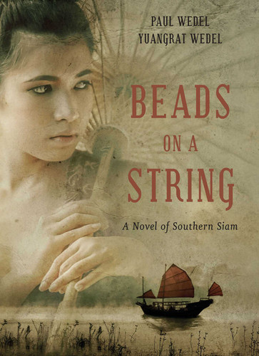 Beads on a String: A Novel of Southern Thailand (Beads on a String Trilogy) book cover by Paul Wedel, Yuangrat Wedel