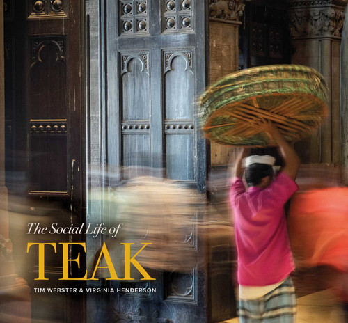 The Social Life of Teak book cover by Tim Webster, Virginia Henderson