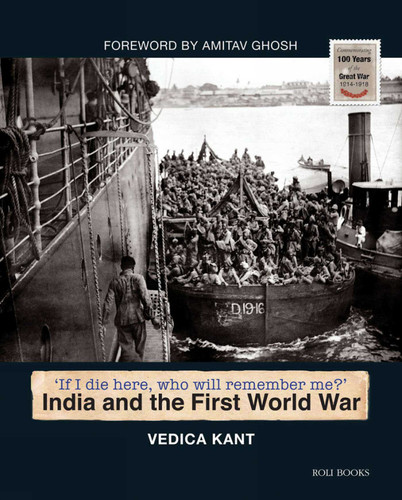 India and the First World War: If I Die Here, Who Will Remember Me? book cover by Vedica Kant