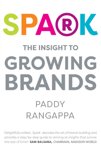 Spark: The Insight to Growing Brands book cover by Paddy Rangappa