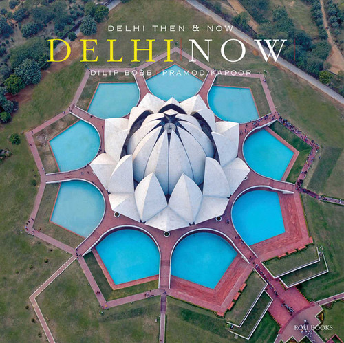 Delhi Then and Now book cover by Narayani Gupta, Dilip Bobb, Pramod Kapoor