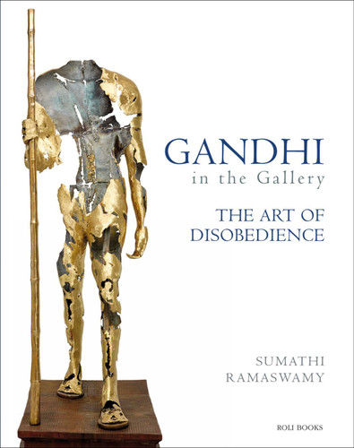 Gandhi in the Gallery: The Art of Disobedience book cover by Sumathi Ramaswamy