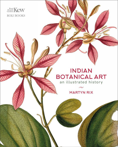 Indian Botanical Art: An Illustrated History book cover by Martyn Rix