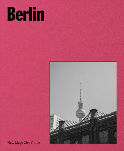 Berlin (New Mags City Guide) book cover by Mads Arlien-Søborg