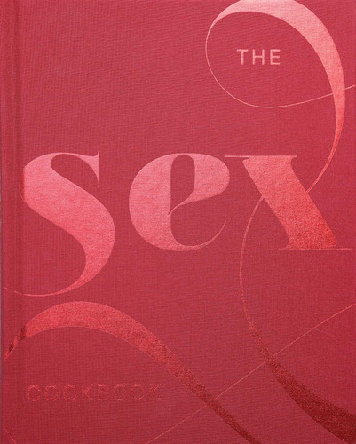 The Sex Cookbook book cover by Azra Hodza