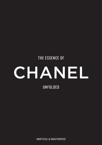 The Essence of Chanel: Unfolded (The Essence Of) book cover by Kelly  Reising