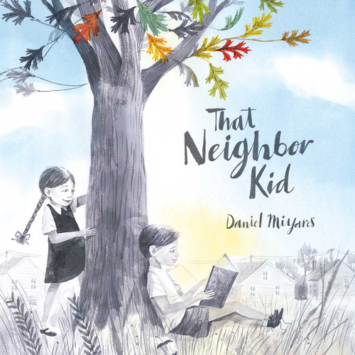 That Neighbor Kid book cover by Daniel Miyares