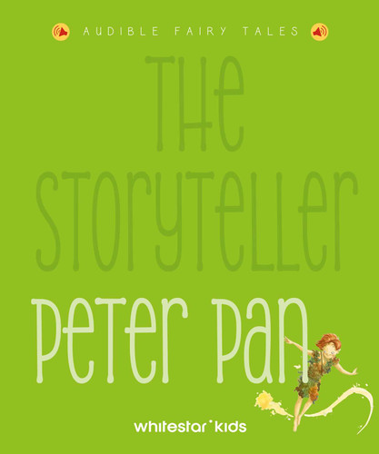 The Storyteller Peter Pan: Audible Fairy Tales (Storytellers) book cover by 