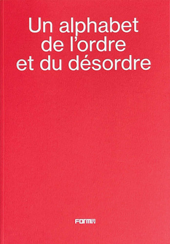 alphabet de l'ordre et du désordre - An alphabet of order and disorder book cover by Marc Donnadieu