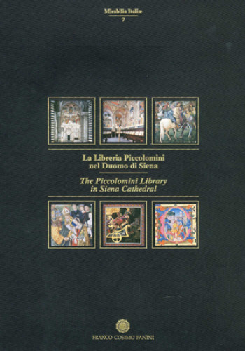 The Piccolomini Library in Siena Cathedral (Mirabilia Italiae) book cover by A. Angelini, M. Bollati, S. Fraschetti, A. Galli, M. Lenzi