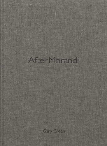 After Morandi book cover by Gary Green