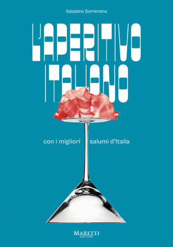 L'Apertitvo Italiano: con i migliori salumi d'italia book cover by Sabatino Sorrentino