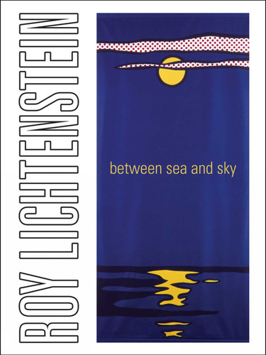 Roy Lichtenstein: Between Sea and Sky book cover by Jack Cowart, Avis Berman, Clare Bell