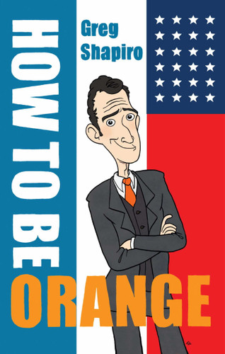 How to Be Orange book cover by Gregory Shapiro
