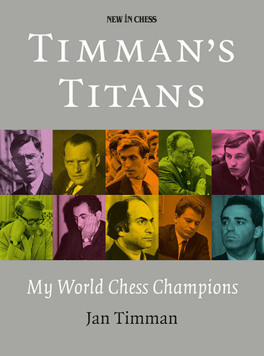 Timman's Titans: My World Chess Champions book cover by Jan Timman