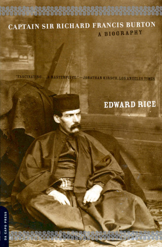 Captain Sir Richard Francis Burton: A Biography book cover by Edward Rice