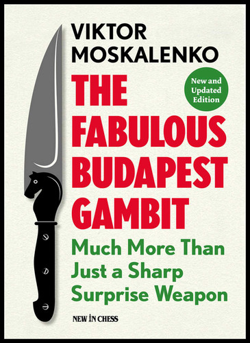 The Fabulous Budapest Gambit: Much More Than Just a Sharp Surprise Weapon book cover by Viktor Moskalenko