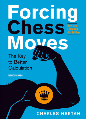 Forcing Chess Moves: The Key to Better Calculation book cover by Charles Hertan