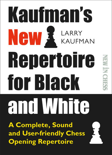 Kaufman's New Repertoire for Black and White: A Complete, Sound and User-Friendly Chess Opening Repertoire book cover by Larry Kaufmann