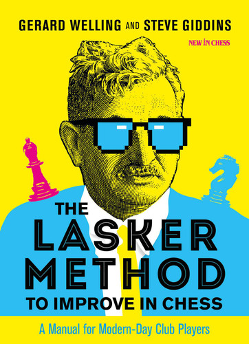 The Lasker Method to Improve in Chess: A Manual for Modern-Day Club Players book cover by Gerard Welling, Steve Giddins