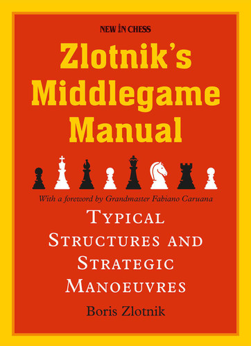 Zlotnik's Middlegame Manual: Typical Structures and Strategic Manoeuvres book cover by Boris Zlotnik
