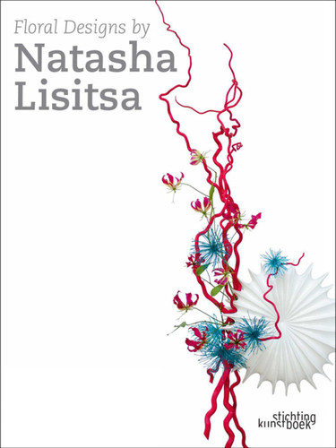 Floral Designs by Natasha Lisitsa book cover by Natasha Lisitsa