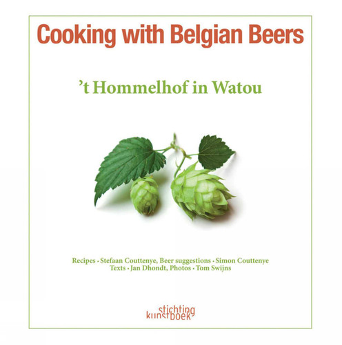 Cooking with Belgian Beers: Great Recipes Flavoured with the Famous 'Westhoek' Beers book cover by Stefaan Coutteneye, Simon Coutteneye, Jan Dhondt