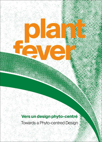Plant Fever: Towards a phyto-centred design book cover by 
