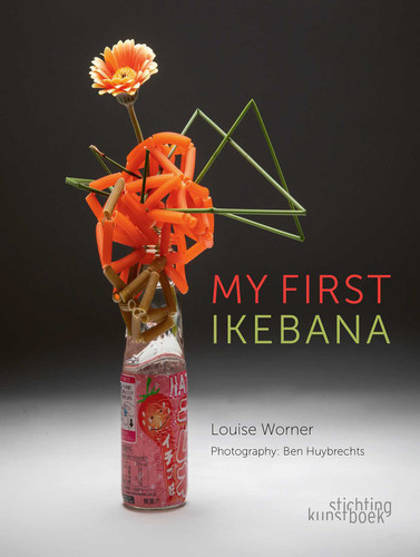 My First Ikebana: Ikebana for the Young and Young at Heart book cover by Louise Worner
