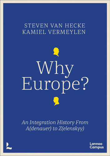 Why Europe?: An Integration History From A(denauer) to Z(elenskyy) book cover by Steven Hecke, Kamiel Vermeylen