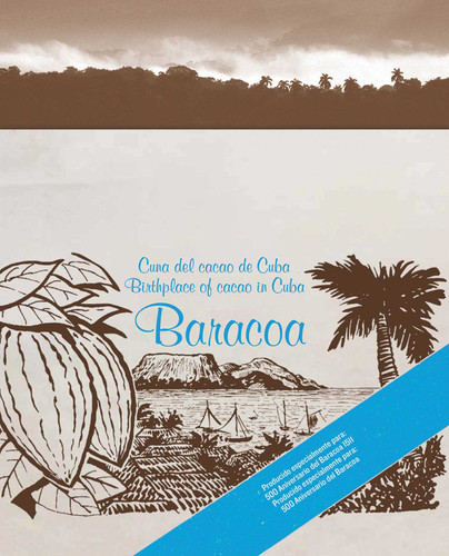 Baracoa: Cuna del cacao de Cuba / Birthplace of cacao in Cuba book cover by Alejandro Hartmann Matos, Julio A. Larramendi